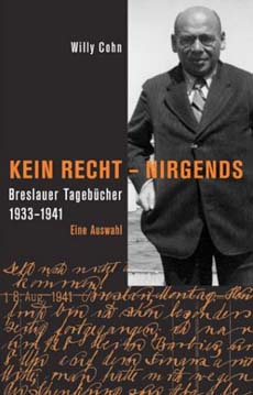 Buchcover: Willy Cohn: Kein Recht, nirgends. Eine Auswahl aus den Breslauer Tagebüchern 1933–1941 