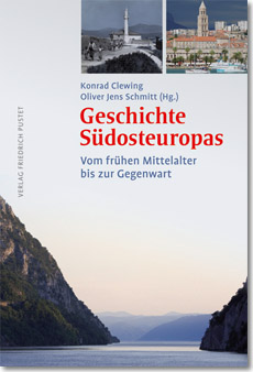 Buchcover: Konrad Clewing, Oliver Jens Schmitt (Hrsg.): Geschichte Südosteuropas