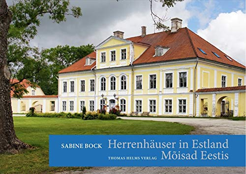 Buchcover: Sabine Bock, Thomas Helms: Herrenhäuser in Estland/Mõisad Eestis