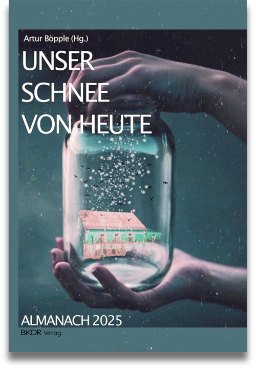 Buchcover: Artur Böpple (Hrsg.): Unser Schnee von gestern. Almanach 2025