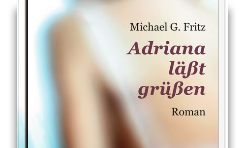 Buchcover: Michael G. Fritz: Adriana läßt grüßen (Ausschnitt)