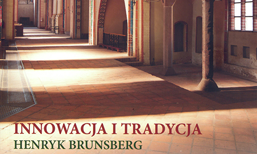 Okładka książki: Innowacja i tradycja. Henryk Brunsberg i późnogotycka architektura ceglana Pomorza i Brandenburgii