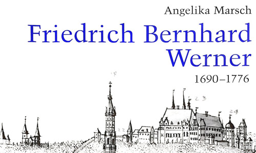 Buchcover: Angelika Marsch: Friedrich Bernhard Werner 1690–1776 (Ausschnitt)