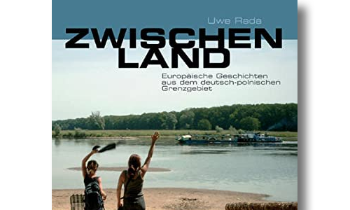 Uwe Rada: Zwischenland (Ausschnitt)