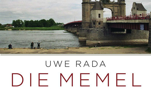 Uwe Rada: Die Memel (Ausschnitt)