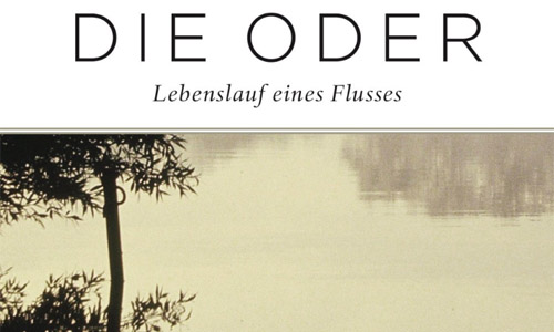 Buchcover: Uwe Rada: Die Oder – Lebenslauf eines Flusses (Ausschnitt)