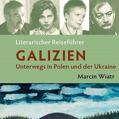 Buchcover: Marcin Wiatr: Literarischer Reiseführer Galizien (Ausschnitt)