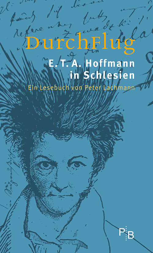 Buchcover: DurchFlug – E. T. A. Hoffmann in Schlesien