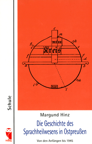 Buchcover: Margund Hinz: Die Geschichte des Sprachheilwesens in Ostpreußen