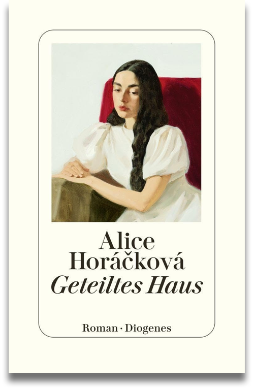 Buchcover: Alice Horáčková: Geteiltes Haus Buchcover: Alice Horáčková: Geteiltes Haus