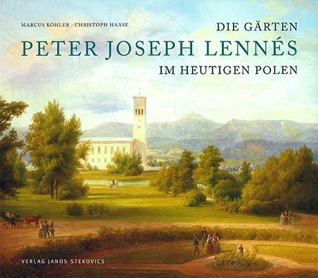 Buchcover: Marcus Köhler, Christoph Haase: Die Gärten Peter Joseph Lennés im heutigen Polen