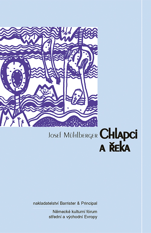 obal knihy; Josef Muehlberger: Chlapci a řeka