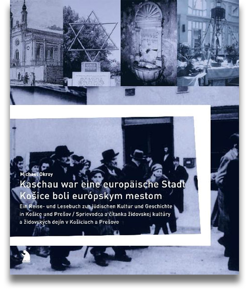 Buchcover: Michael Okroy: Kaschau war eine europäische Stadt Buchcover: Michael Okroy: Kaschau war eine europäische Stadt