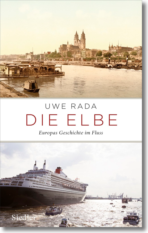 Buchcover: Uwe Rada: Die Elbe. Europas Geschichte im Fluss