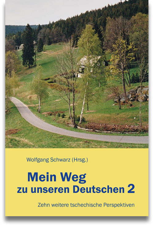 Wolfgang Schwarz (Hrsg.): Mein Weg zu unseren Deutschen 2