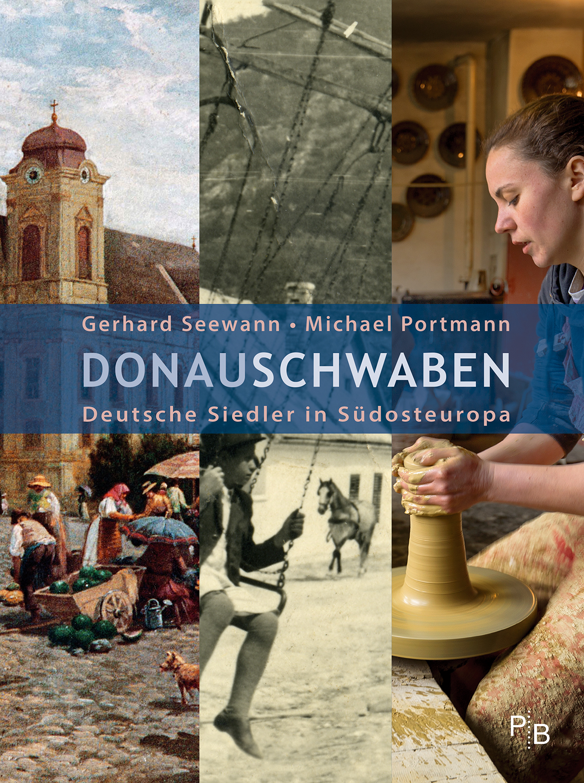 Buchcover: Gerhard Seewann und Michael Portmann: Donauschwaben. Deutsche Siedler in Südosteuropa
