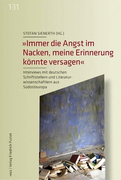 Buchcover: Sienerth Stefan (Hrsg.): »Immer die Angst im Nacken, meine Erinnerung könnte versagen«