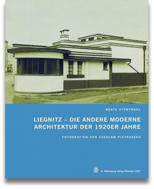 Buchcover: Beate Störtkuhl: Liegnitz – Die andere Moderne. Architektur der 1920er Jahre Buchcover: Beate Störtkuhl: Liegnitz – Die andere Moderne. Architektur der 1920er Jahre