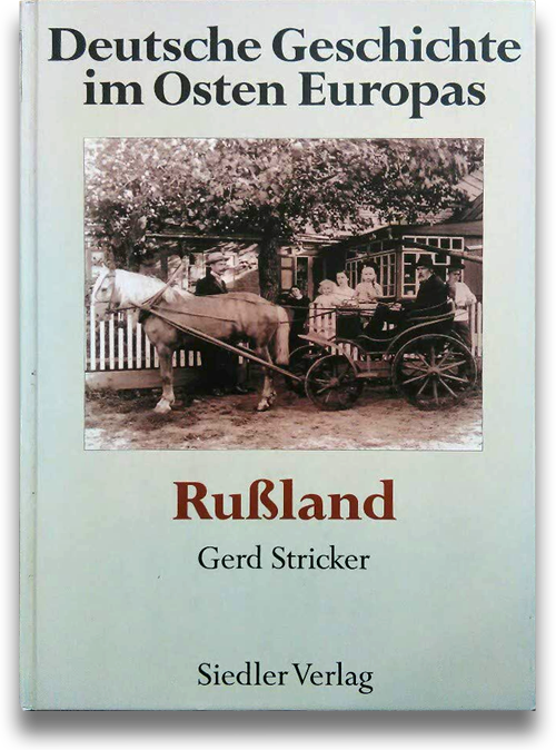 Buchcover: Gerd Stricker (Hrsg.): Deutsche Geschichte im Osten Europas: Russland Buchcover: Gerd Stricker (Hrsg.): Deutsche Geschichte im Osten Europas: Russland