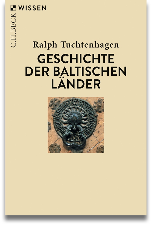 Buchcover: Ralph Tuchtenhagen: Geschichte der baltischen Länder