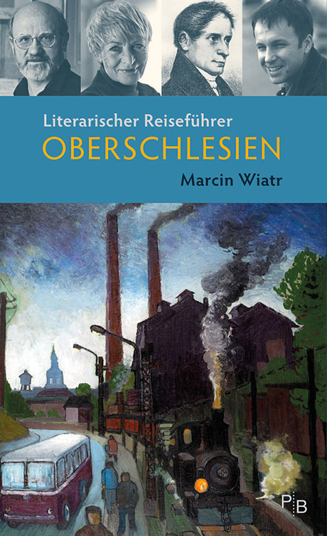 Buchcover: Marcin Wiatr: Literarischer Reiseführer Oberschlesien