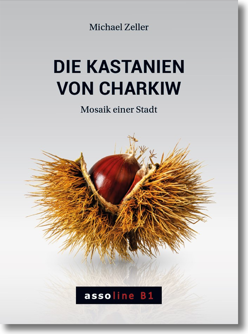Buchcover: Michael Zeller: Die Kastanien von Charkiw