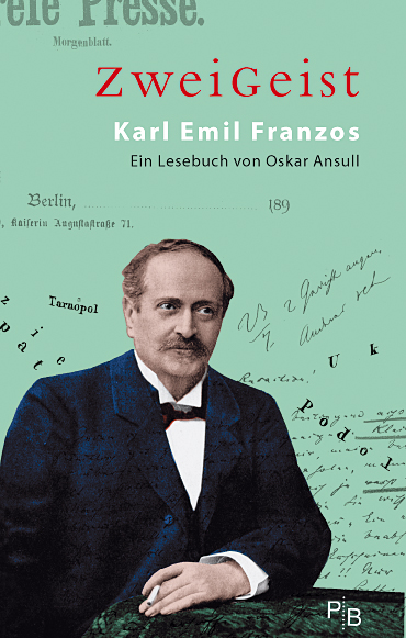 Buchcover: ZweiGeist – Karl Emil Franzos. Ein Lesebuch von Oskar Ansull