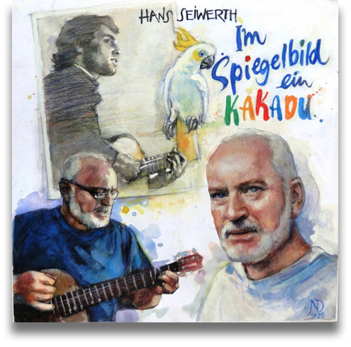 CD-Cover: Hans Seiwerth: Im Spiegelbild ein Kakadu (2020)