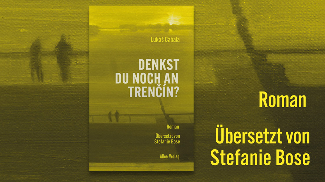 Denkst Du noch an Trenčín?