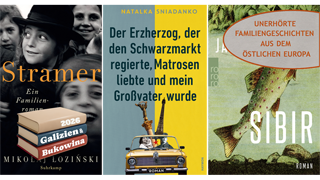 Buchcover: Mikołaj Łozińskis – Stramer, Natalka Sniadanko – Der Erzherzog, der den Schwarzmarkt regierte, Matrosen liebte und mein Großvater wurde und Sabrina Janesch – Sibir
