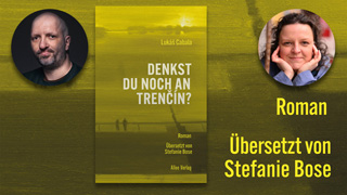  Buchcover: Lukáš Cabala: Denkst Du noch an Trenčín | Lukaš Cabala, Foto: © Jana Gombíková | Stefanie Bose, Foto: privat
