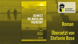 Lukáš Cabala: Denkst Du noch an Trenčín auf der Leipziger Buchmesse 2026