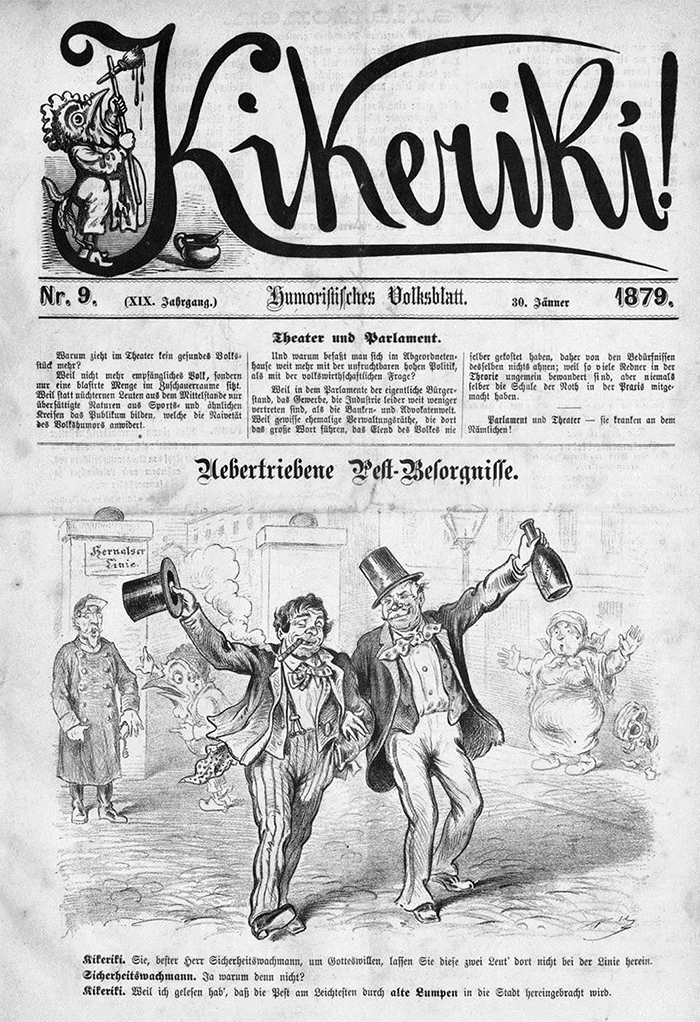 Anfang des Jahres 1879 wurde bekannt, dass im russischen Astrachan in einigen Dörfern die Pest ausgebrochen war. Aus Angst, die Seuche könne sich bis nach Österreich ausbreiten, wurden die Grenzen zu Russland und zum Balkan abgeriegelt. Die in Wien erscheinende Satirezeitschrift »Kikeriki!« thematisierte die damalige große Pestangst. Foto: © Österreichische Nationalbibliothek, ANNO, »Kikeriki!» vom 30. Januar 1879