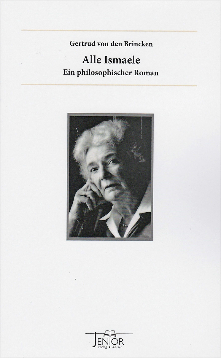 Buchcover: Gertrud von den Brincken: Alle Ismaele. Ein philosophischer Roman