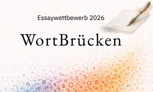 Flyer: Essaywettbewerb 2026: WortBrücken – Wir Brückenbauer in Deutschland, Europa und weltweit (Ausschnitt)