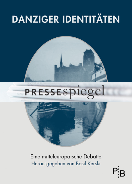 Pressespiegel: Basil Kerski: Danziger Identitäten