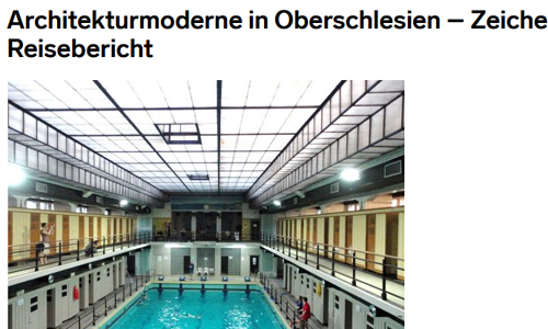 27.06.2012, urbanophil.net: Architekturmoderne in Oberschlesien – Zeichen der Zeilung. Ein Reisebericht (Ausschnitt)