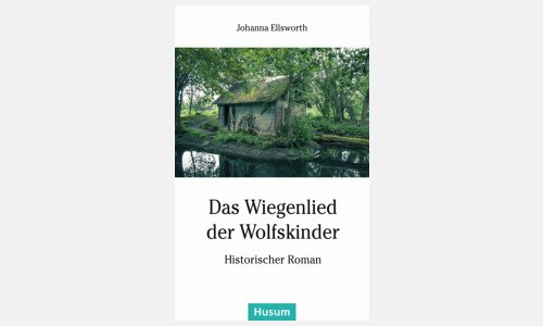 »Das Wiegenlied der Wolfskinder« von Johanna Ellsworth - Events