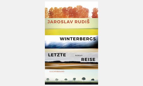 Jaroslav Rudiš: Winterbergs letzte Reise, Luchterhand Literaturverlag, München 2019, 544 Seiten, € 24,- 