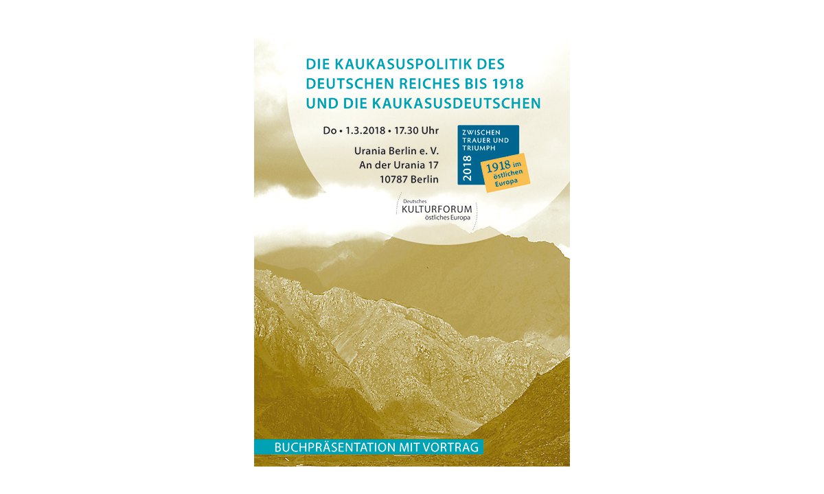 Die Kaukasuspolitik des Deutschen Reiches bis 1918 und die Kaukasusdeutschen - Veranstaltungen