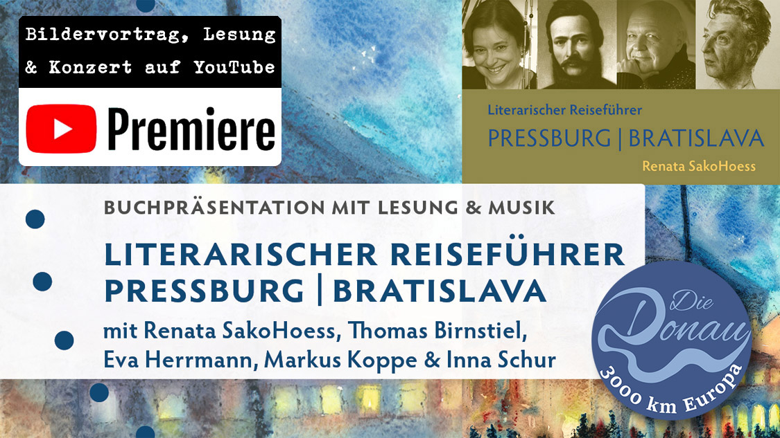 YouTube-Premiere: Literarischer Reiseführer Pressburg | Bratislava - Veranstaltungen