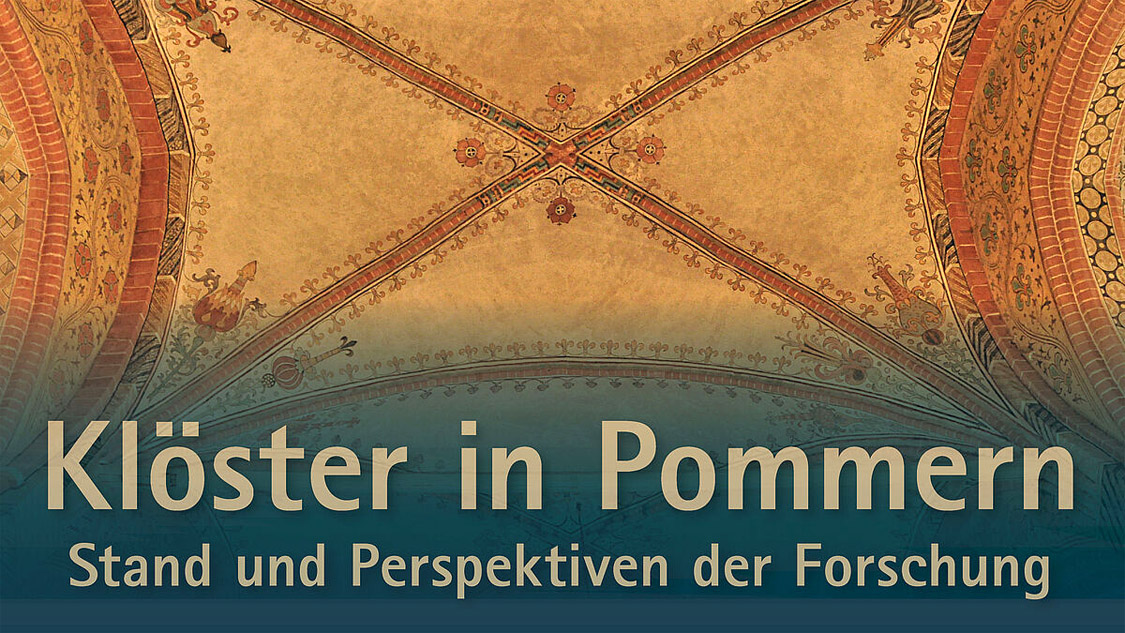 Klöster in Pommern. Stand und Perspektiven der Forschung - Veranstaltungen