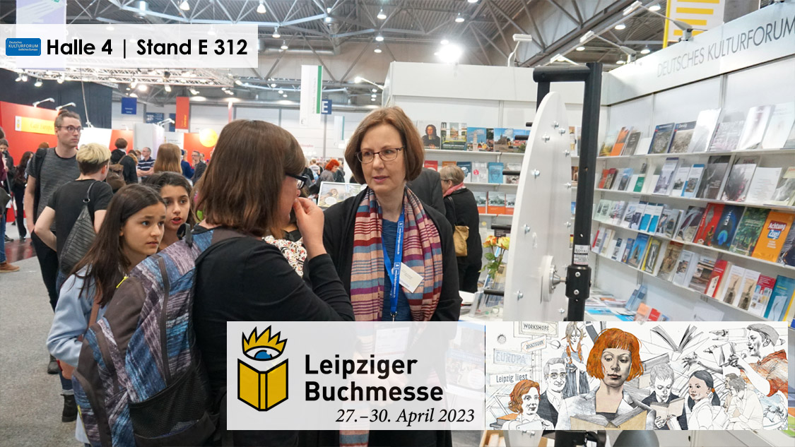 Das Deutsche Kulturforum östliches Europa und seine Partnerinstitutionen auf der Leipziger Buchmesse 2023 - Events