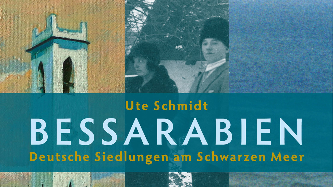 Ute Schmidt: Bessarabien. Deutsche Siedlungen am Schwarzen Meer - Veranstaltungen
